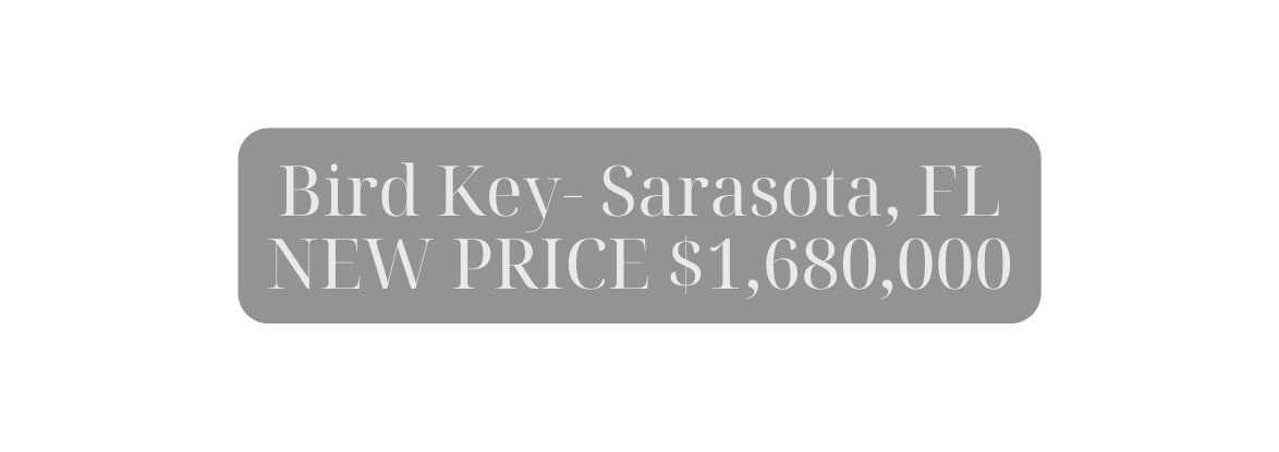 Bird Key Sarasota FL NEW PRICE 1 680 000